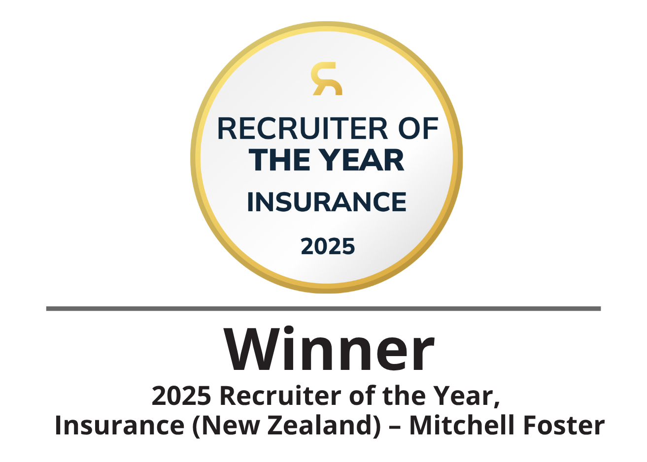 Winner 2025 Recruiter of the Year,  Insurance (NZ) – Mitchell Foster Award Logo